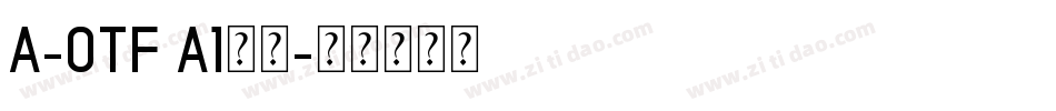 A-OTF A1明朝字体转换